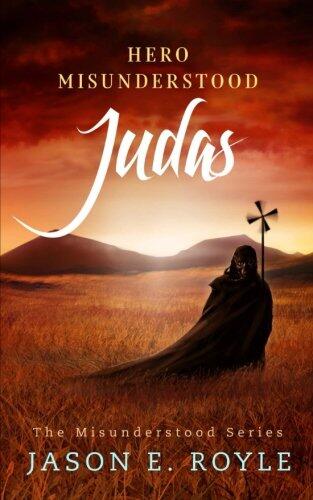Judas: Hero Misunderstood