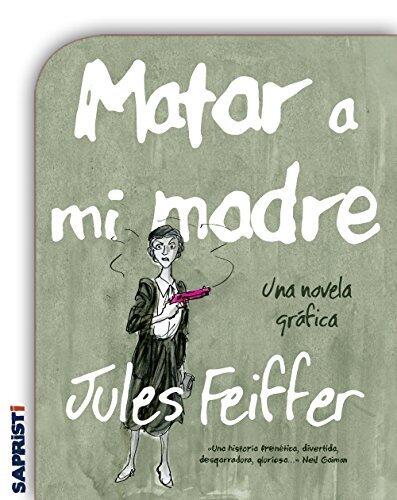 Matar a mi madre: Una novela gráfica (Comic Y Novela Grafica)