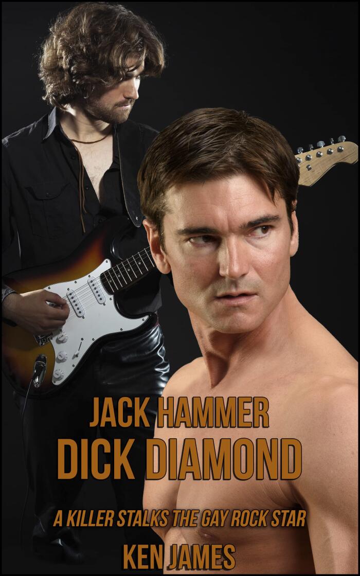 Jack Hammer - Dick Diamond: A Killer Stalks The Gay Rock Star