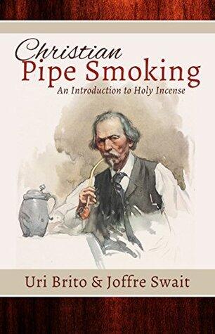 Christian Pipe-Smoking: An Introduction to Holy Incense
