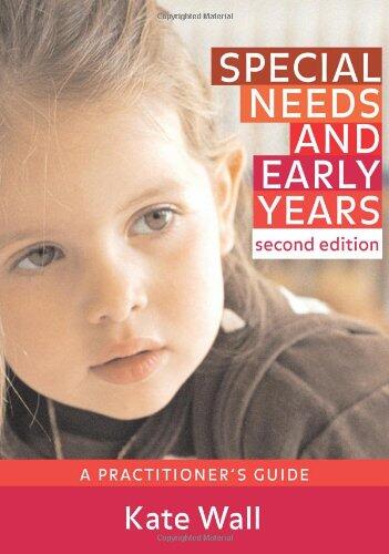 Special Needs & Early Years: A Practitioner's Guide