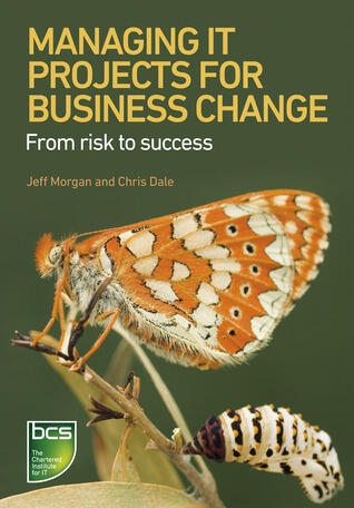Managing Business Change Projects: From risk to success
