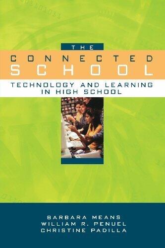 The Connected School: Technology and Learning in High School (1st edition)