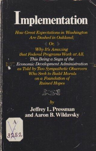 Implementation: How Great Expectations in Washington Are Dashed in Oakland