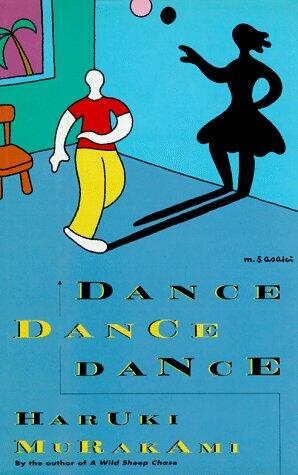 Dance Dance Dance: A Novel