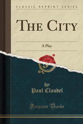 The City: A Play