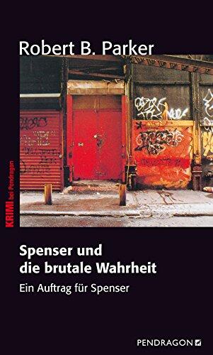 Spenser und die brutale Wahrheit: Ein Auftrag für Spenser, Band 22