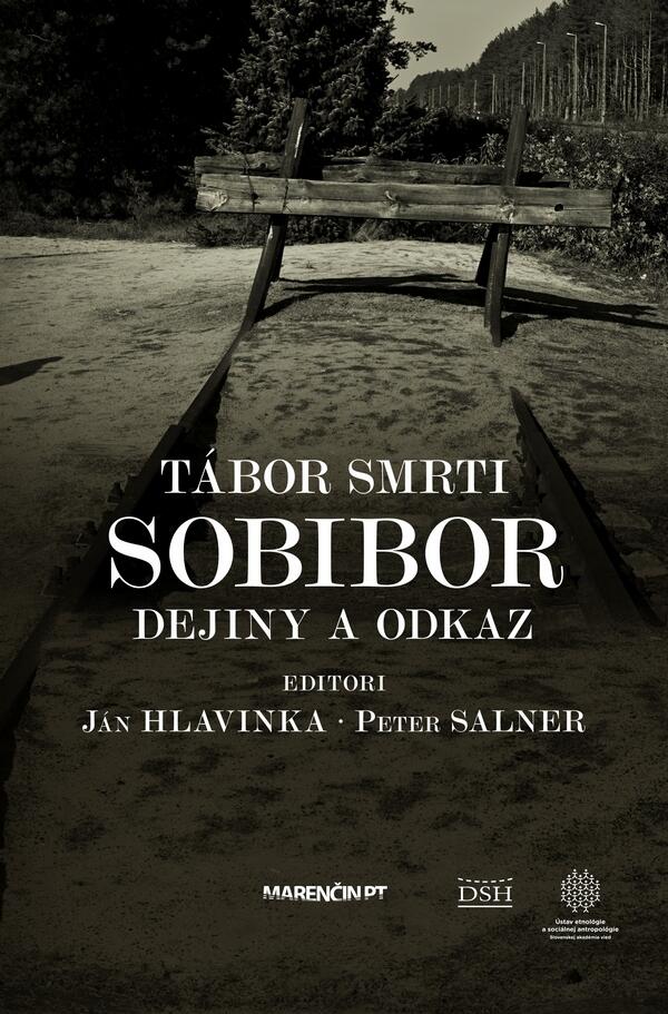 Tábor smrti SOBIBOR: Dejiny a odkaz