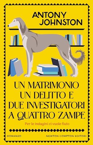 Un matrimonio, un delitto e due investigatori a quattro zampe
