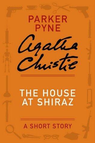 The House at Shiraz: A Short Story
