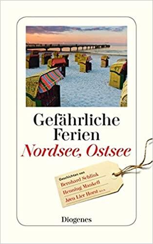 Gefährliche Ferien - Nordsee, Ostsee: mit Bernhard Schlink und vielen anderen
