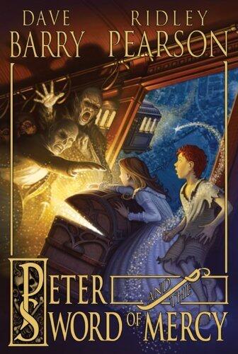 Peter and the Sword of Mercy (Starcatchers) by Barry, Dave, Pearson, Ridley 1st (first) Edition