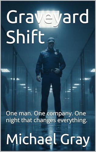Graveyard Shift: One man. One company. One night that changes everything.