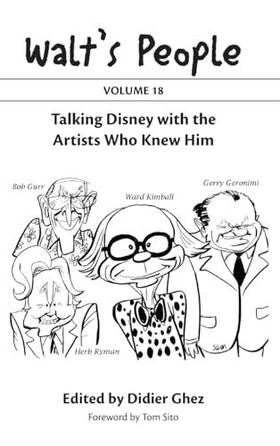 Walt's People: Volume 18: Talking Disney with the Artists Who Knew Him