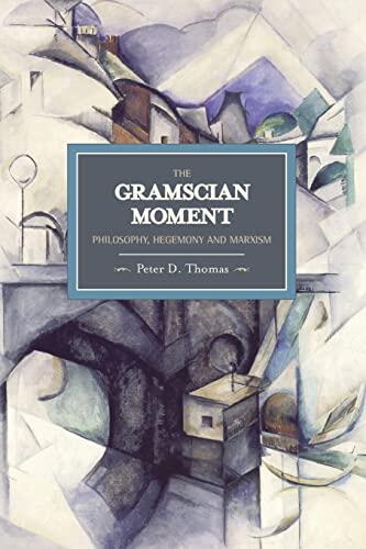 The Gramscian Moment: Philosophy, Hegemony and Marxism