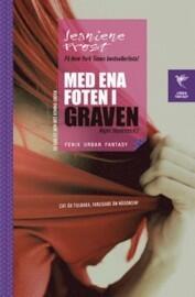 Med ena foten i graven