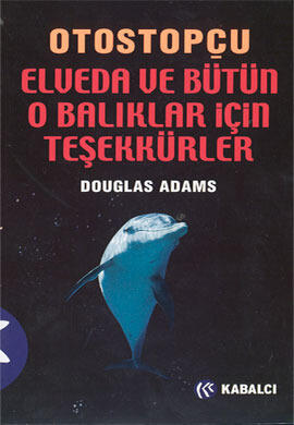 Elveda ve Bütün O Balıklar İçin Teşekkürler