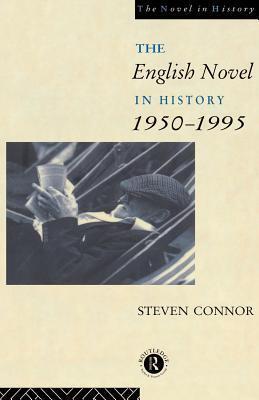The English Novel in History 1950-1995