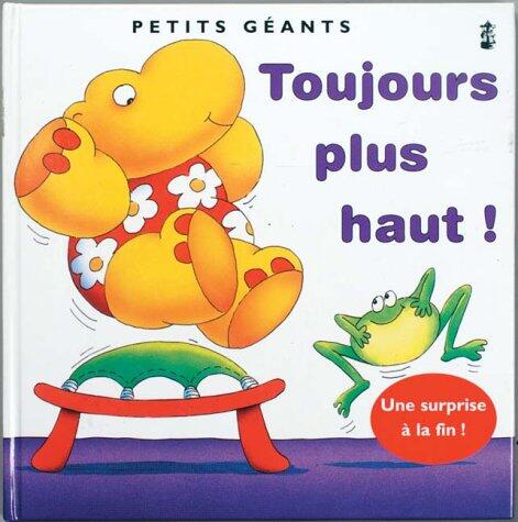 Toujours Plus Haut!