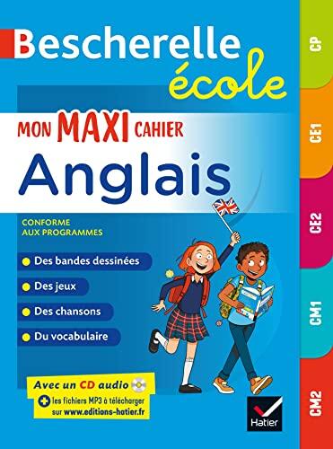 Bescherelle École: Mon Maxi Cahier d'Anglais (CP, CE1, CE2, CM1, CM2)