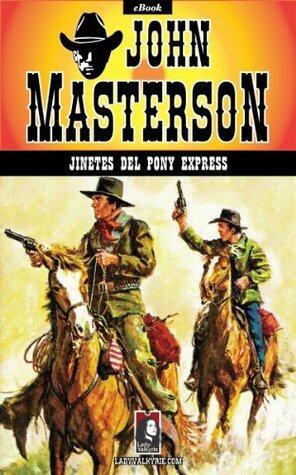 Jinetes del Pony Express (Colección Oeste)