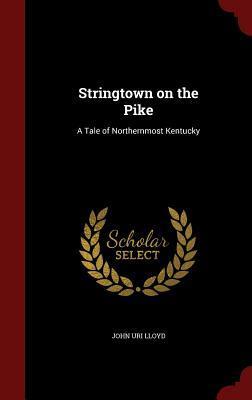 Stringtown on the Pike: A Tale of Northernmost Kentucky
