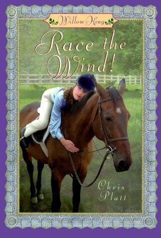 Willow King: Race the Wind!