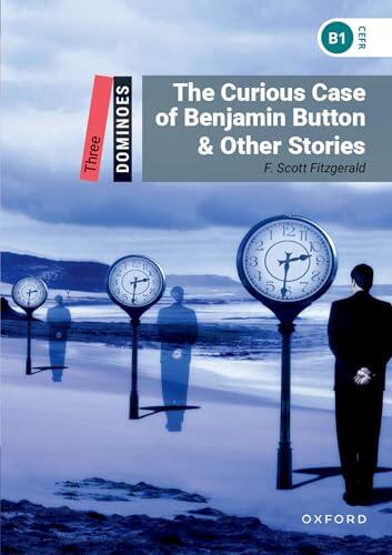 Dominoes Level 3: The Curious Case of Benjamin Button and Other Stories