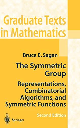 The Symmetric Group: Representations, Combinatorial Algorithms, and Symmetric Functions
