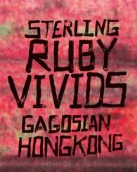 Sterling Ruby: Vivids