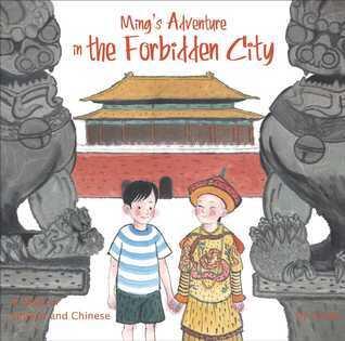 Ming's Adventure in the Forbidden City (A Story in English and Chinese)