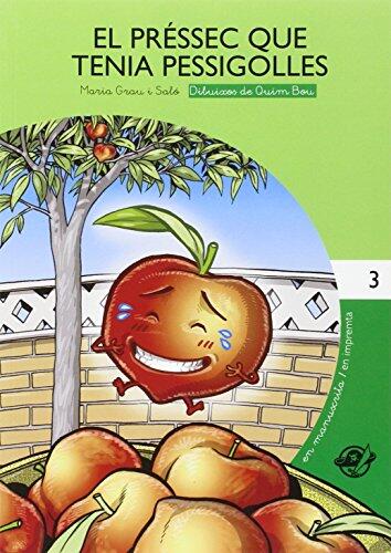 El préssec que tenia pessigolles: Llibre en lletra lligada i lletra d'impremta: amb dibuixos per pintar: Llibre per a 6 anys en català