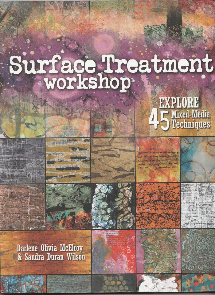 Surface Treatment Workshop: Explore 45 Mixed-Media Techniques