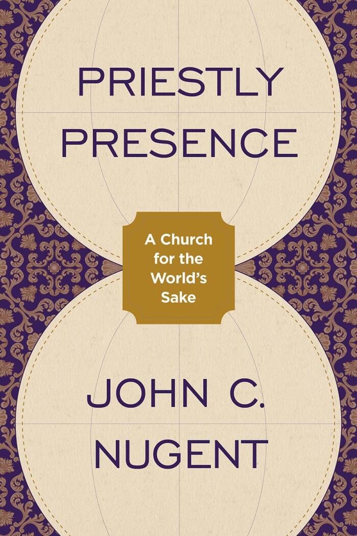 Priestly Presence (A Church for the World's Sake)