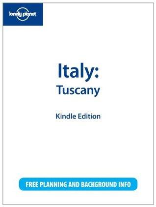 Lonely Planet Italy: Tuscany