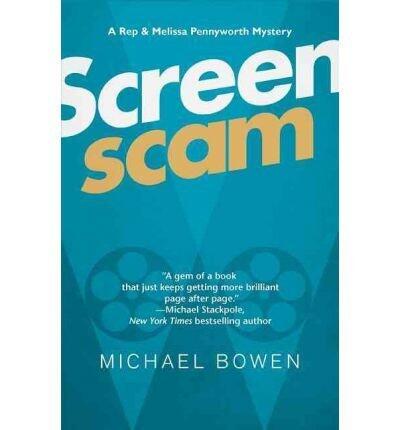 BY Bowen, Michael ( Author ) [{ Screenscam: A Rep & Melissa Pennyworth Mystery (Rep & Melissa Pennyworth (Paperback)) - IPS [ SCREENSCAM: A REP & MELISSA PENNYWORTH MYSTERY (REP & MELISSA PENNYWORTH (PAPERBACK)) - IPS ] By Bowen, Michael ( Author )Sep-...