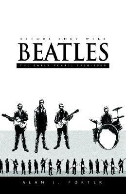 Before They Were Beatles: The Early Years: 1956-1960