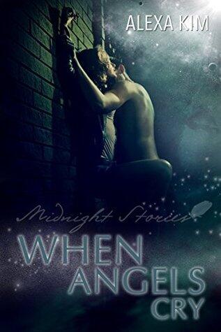 When angels cry - Midnight Stories