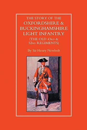 STORY OF THE OXFORDSHIRE & BUCKINGHAMSHIRE LIGHT INFANTRY