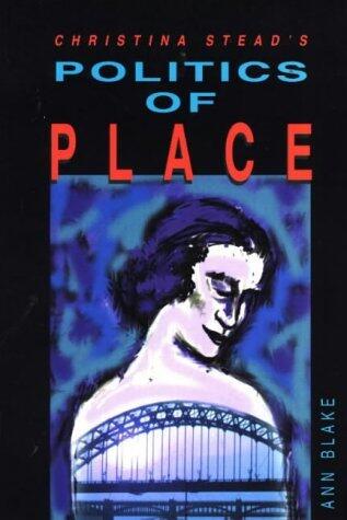 Christina Stead's Politics of Place