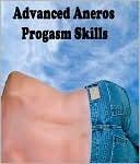 Advanced Aneros Progasm Skills