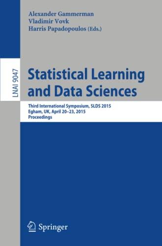 Statistical Learning and Data Sciences: Third International Symposium, SLDS 2015, Egham, UK, April 20-23, 2015, Proceedings