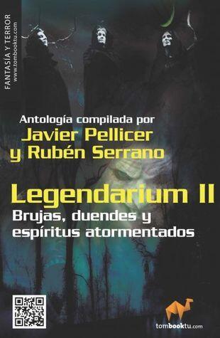 Legendarium II: Brujas, Duendes y Espíritus Atormentados