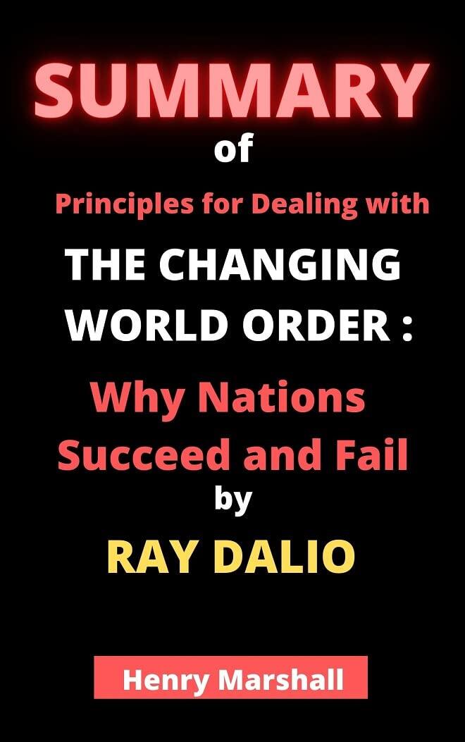 Summary of Principles for Dealing with the Changing World Order: Why Nations Succeed and Fail