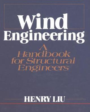 Wind Engineering: A Handbook For Structural Engineering