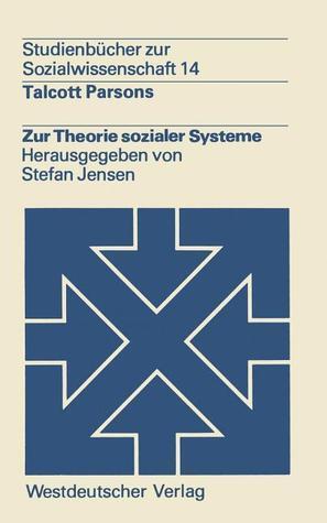 Zur Theorie sozialer Systeme (Studienbücher zur Sozialwissenschaft, 14)