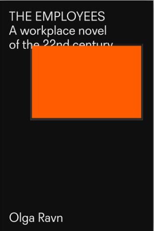 The Employees: A Workplace Novel of the 22nd Century