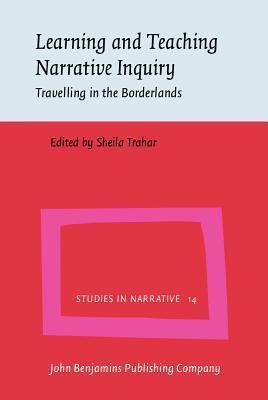 Learning and Teaching Narrative Inquiry