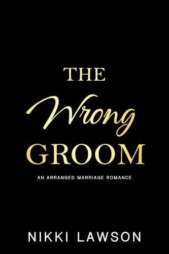 The Wrong Groom: An Arranged Marriage Romance