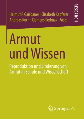 Armut und Wissen: Reproduktion und Linderung von Armut in Schule und Wissenschaft